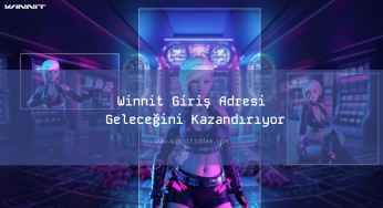 Winnit Giriş Adresi Geleceğini Kazandırıyor