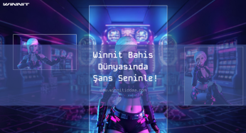 Winnit Bahis Dünyasında Şans Seninle!