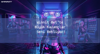 Winnit Bet’te Büyük Kazançlar Seni Bekliyor!